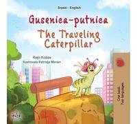 Rayne Coshav Ki The Traveling Caterpillar (Serbian English Bilingual (Tascabile)