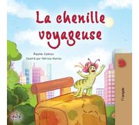 Rayne Coshav Kidkiddos The Traveling Caterpillar (French Children's (Tascabile)