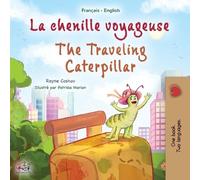 Rayne Coshav The Traveling Caterpillar (French English Bilingual Boo (Tascabile)
