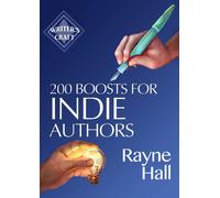 Rayne Hall 200 Boosts for Indie Authors (Tascabile) Writer's Craft