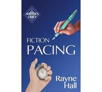 Rayne Hall Fiction Pacing (Tascabile) Writer's Craft