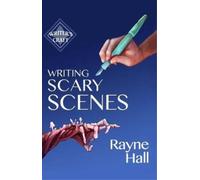 Rayne Hall Writing Scary Scenes (Tascabile) Writer's Craft