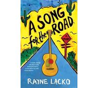 Rayne Lacko A Song For the Road (Tascabile)