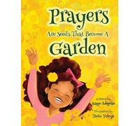Rayo Adegoke Prayers Are Seeds That Become A Garden (Tascabile)