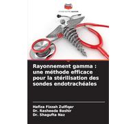 Rayonnement gamma : une méthode efficace pour la stérilisation des sondes endotrachéales