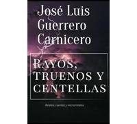 Rayos, truenos y centellas