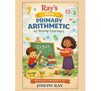Ray's New Primary Arithmetic: For Young Learners