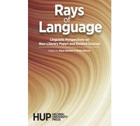 Rays of Language: Linguistic Perspectives on Non-Literary Papyri and Related Sources
