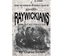 Raywickians: Gone but Not Forgotten