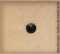 Raz Dwa Trzy - Trudno nie wierzyc w nic