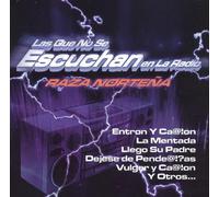 Raza Nortena - Que No Se Escuchan En La Radio 3