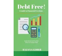 Razana Gober Debt Free A Guide to Financial Freedom (Tascabile)