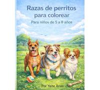 Razas de perritos para colorear: Para niños de 5 a 8 años