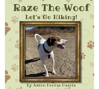 Raze The Woof: Let's Go Hiking!