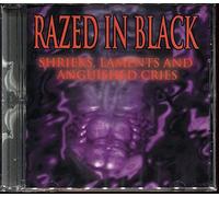 Razed in Black - Shrieks,Laments & Anguished