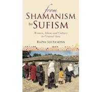 Razia Sultanova From Shamanism to Sufism (Tascabile)