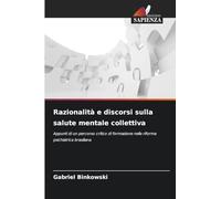 Razionalità e discorsi sulla salute mentale collettiva: Appunti di un percorso critico di formazione nella riforma psichiatrica brasiliana