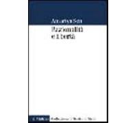 Razionalità e libertà - Sen Amartya K.