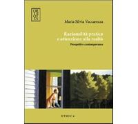 Razionalità pratica e attenzione alla realtà. Prospettive contemporanee