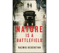 Razmig Keucheyan Nature is a Battlefield (Copertina rigida)
