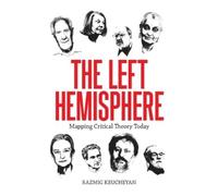 The Left Hemisphere: Mapping Critical Theory Today