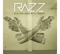 Razz - With Your Hands We'll Conquer