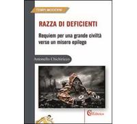 Razza di deficienti. Requiem per una grande civiltà verso un misero epilogo