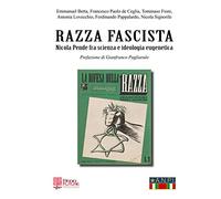 Razza fascista. Nicola Pende fra scienza e ideologia eugenetica