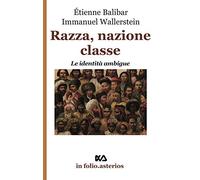 Razza, Nazione, Classe. Le Identità Ambigue
