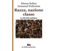 Razza, nazione, classe. Le identità ambigue