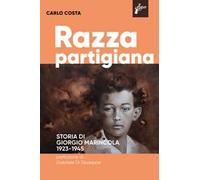 Razza partigiana. Storia di di Giorgio Marincola 1923-1945 - Costa Carlo