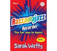 Razzamajazz Recorder Book 1 : The Fun and Exciting Way to Learn the Recorder