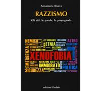 Razzismo. Gli atti, le parole, la propaganda - 2020 - edizioni De
