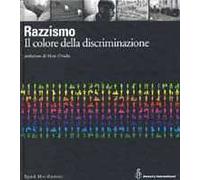 Razzismo. Il colore della discriminazione
