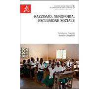 Razzismo, xenofobia, esclusione sociale. Ediz. italiana, inglese, francese e tedesca