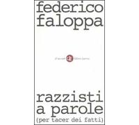 Razzisti a parole (per tacer dei fatti)