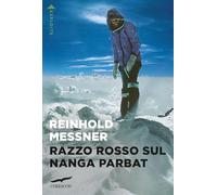 RAZZO ROSSO SUL NANGA PARBAT - MESSNER REINHOLD - Corbaccio