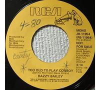 RAZZY BAILEY - too old to play cowboy / 9,999,999 tears 45 rpm single