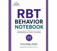 RBT Behavior Notebook: A Study Workbook for the Registered Behavior Technician Exam | Guided Notes, Definitions, Examples, and Resources Aligned with the BACB® RBT Task List (3rd Edition)