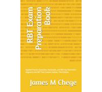 RBT Exam Preparation Book: Applied Practice Questions, Rationales, and RBT Key Reminders Aligned to the RBT Test Content Outline, Third Edition