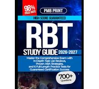 RBT Prep Study Guide 2026-2027: Master the Comprehensive Exam with In-Depth Task List Reviews, Proven ABA Strategies, and 6 Full-Length Practice Tests for Guaranteed Certification Success