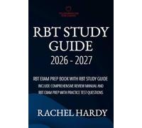 RBT Study Guide 2026-2027: RBT Exam Prep book with RBT Study Guide: Includes Comprehensive Review Manual and RBT Exam Prep with Practice Test Questions