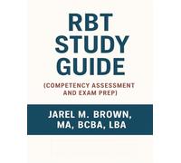 RBT STUDY GUIDE (Competency Assessment and Exam Prep)
