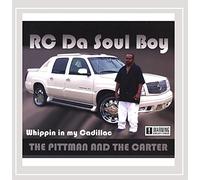 Rc Da Soul Boy - Pittman & The Carter Whippin In My Caddillac