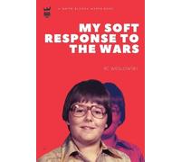 Rc Weslowski My Soft Response to the Wars (Tascabile)