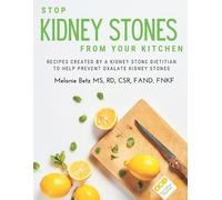 Rd Melanie Betz Stop Kidney Stones From Your Kitchen (Tascabile)