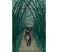 Rd Pires Sparrows Sing of Dying (Tascabile) Tides That Reign