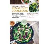 Rd Saunders The Budget Friendly Renal Diet Cookbook (Tascabile)