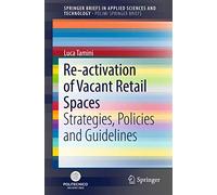 Re-activation of Vacant Retail Spaces: Strategies, Policies and Guidelines