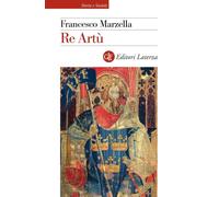 Re Artù [Paperback] [May 07, 2025] Marzella, Francesco